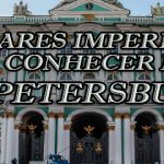 10 lugares imperdíveis para conhecer em São Petersburgo.